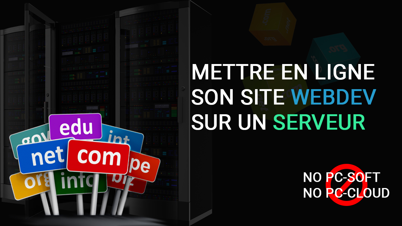 Mettre en ligne son site webdev sur un serveur autre que pcsoft et pccloud