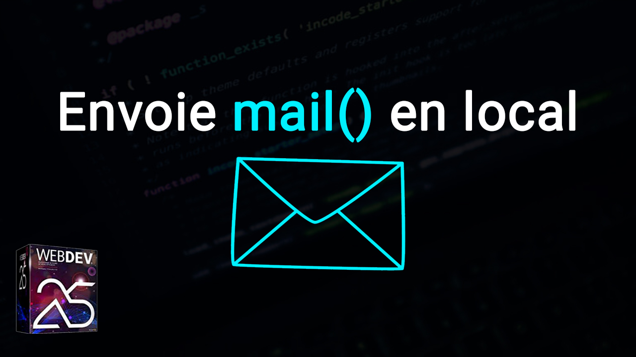 Tutoriel Webdev Envoie mail en local