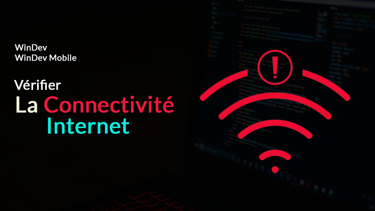 Vérifier la connectivité internet (WinDev, WinDev Mobile)