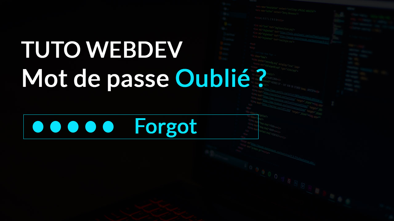 TUTO WEBDEV Mot de passe oublié